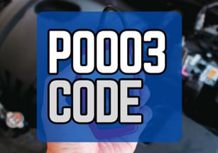P0003 Code: Fuel Volume Regulator Control Circuit Low