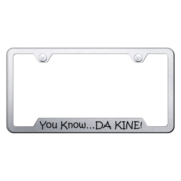 Autogold® - License Plate Frame with Laser Etched You Know… DA KINE! and Cut-Out
