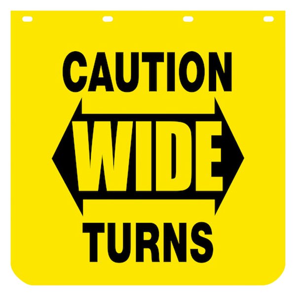 Buyers® - "Caution Wide Turns" Yellow Mud Flap