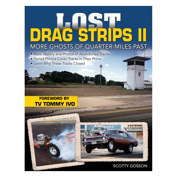 CarTech® - Lost Drag Strips II: More Ghosts of Quarter-Miles Past