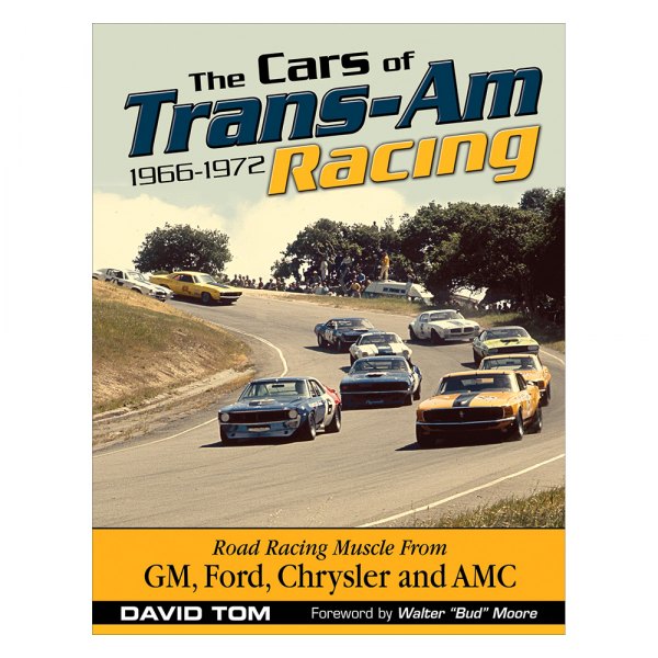 CarTech® - The Cars of Trans-Am Racing: 1966-1972