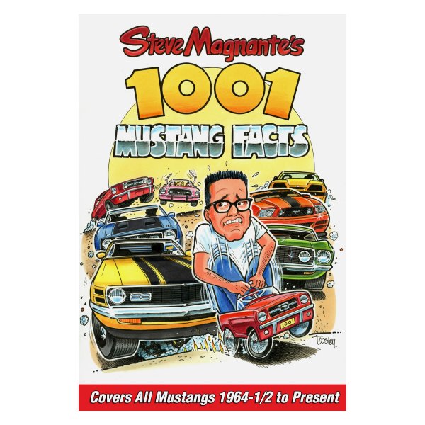 CarTech® - Steve Magnante's 1001 Mustang Facts