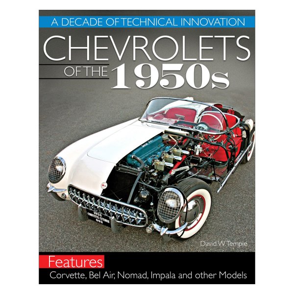 CarTech® - Chevrolets of the 1950s: A Decade of Technical Innovation