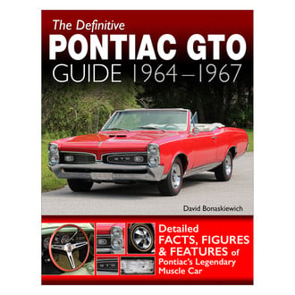 CarTech® - The Definitive Pontiac GTO Guide: 1964-1967