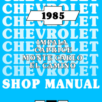 Detroit Iron® - 1985 Chevrolet Monte Carlo, El Camino, Impala, Caprice Shop Manuals