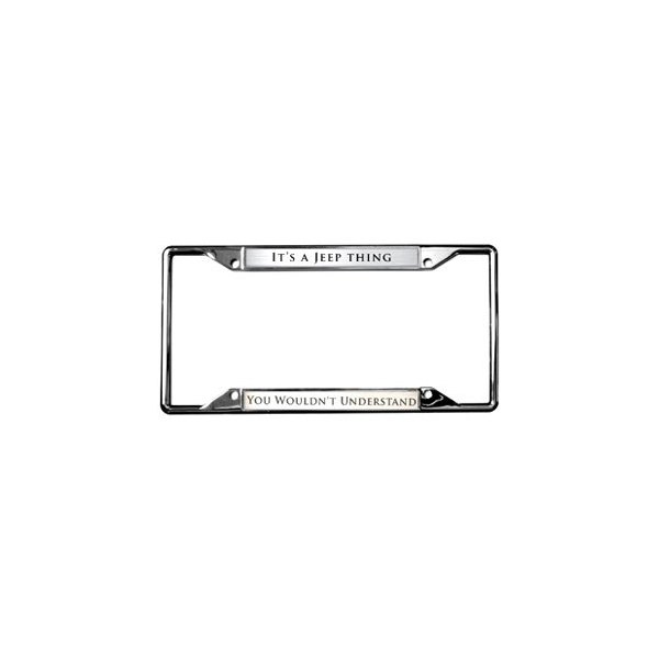 Eurosport Daytona® - MOPAR 4-Hole License Plate Frame with It's A Jeep Thing You Wouldn't Unverstand Logo