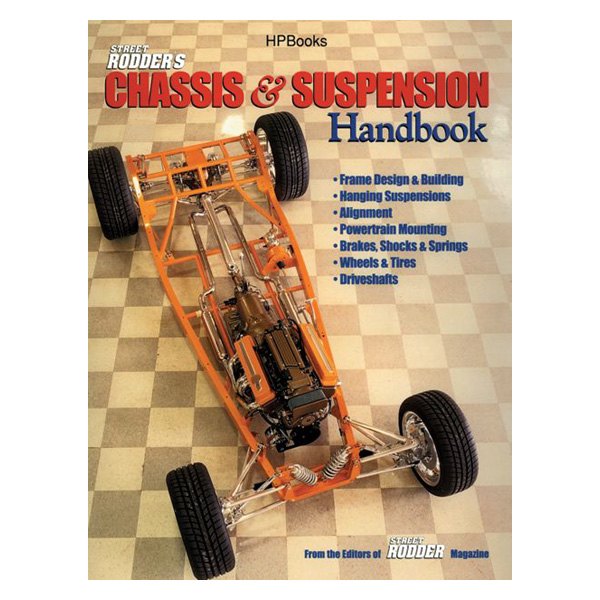 HP Books® - Street Rodder's Chassis and Suspension Handbook