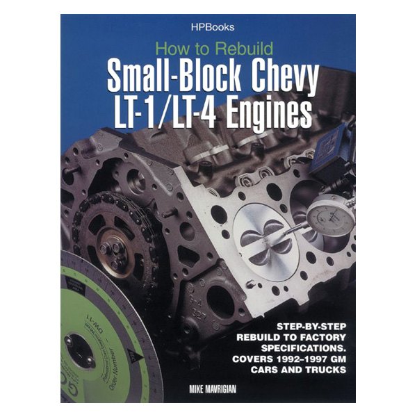 HP Books® - How to Rebuild Small-Block Chevy LT-1/LT-4 Engines Manual