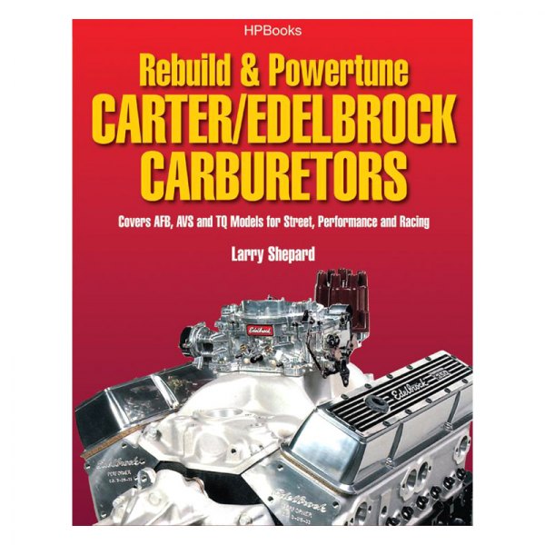 HP Books® - Rebuild and Powetune Carter/Edelbrock Carburetors Repair Manual