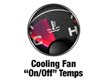 Cooling Fan "On / Off" Temps