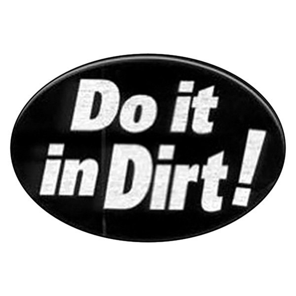 Knockout Decals® - 2" Trailer Hitch Receiver Cover with Do it in Dirt! Logo