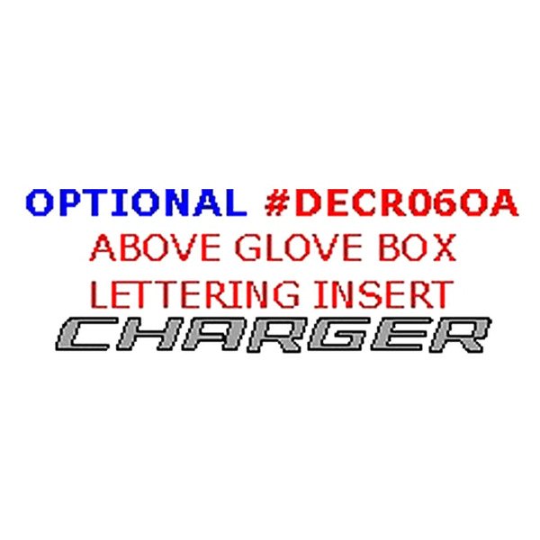 Remin® - Above Glove Box "Charger" Lettering Insert Upgrade Kit (7 Pcs)