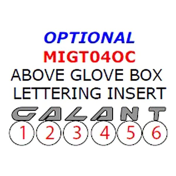 Remin® - Above Glove Box "Galant" Lettering Insert Upgrade Kit (6 Pcs)