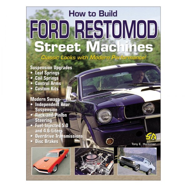S-A Design® - How to Build Ford RestoMod Street Machines
