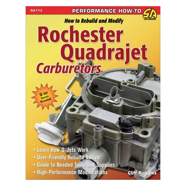 S-A Design® - How to Rebuild and Modify Rochester Quadrajet Carburetors