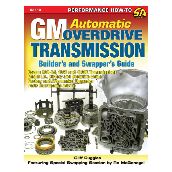 S-A Design® - GM Automatic Overdrive Transmission Builder's and Swapper's Guide