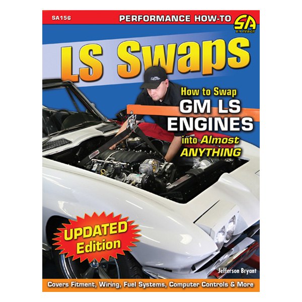 S-A Design® - LS Swaps: How to Swap GM LS Engines into Almost Anything