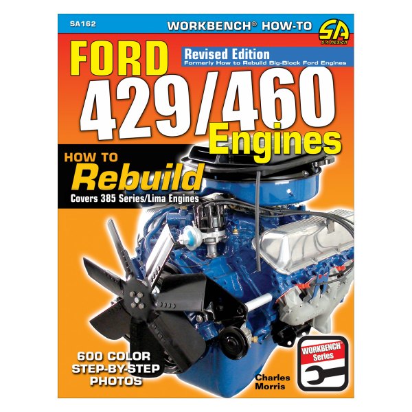 S-A Design® - Ford 429/460 Engines: How to Rebuild