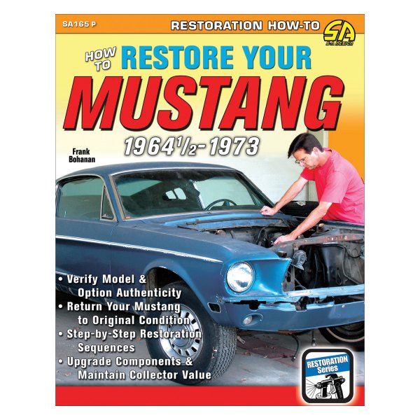 S-A Design® - How to Restore Your Mustang 1964 1/2-73