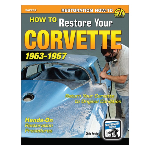 S-A Design® - How to Restore Your Corvette: 1963-1967