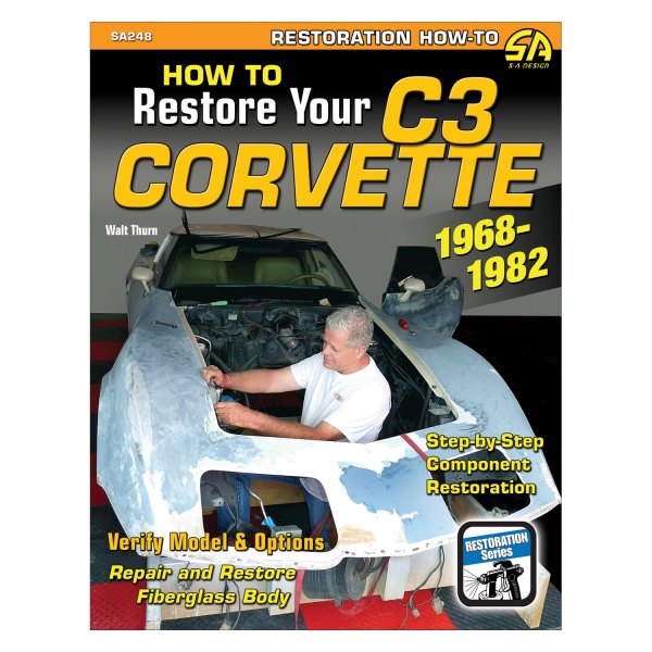 S-A Design® - How to Restore Your C3 Corvette: 1968-1982