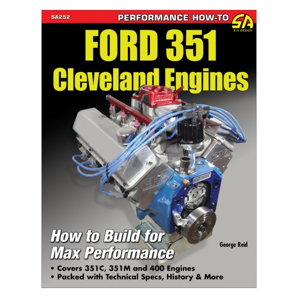 S-A Design® - Ford 351 Cleveland Engines: How to Build for Max Performance