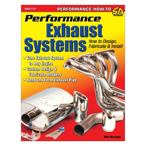 S-A Design® - Performance Exhaust Systems: How to Design, Fabricate, and Install