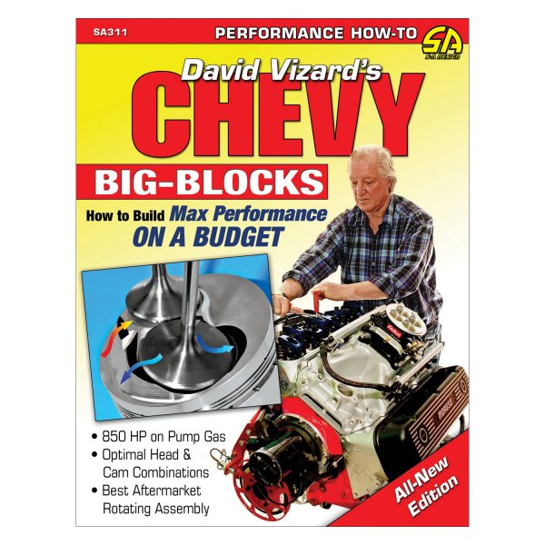 S-A Design® - Chevy Big-Blocks: How to Build Max Performance on a Budget