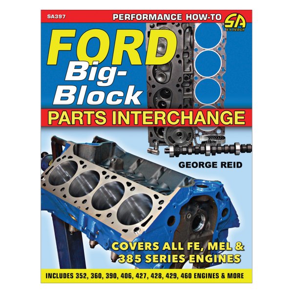 S-A Design® - Ford Big-Block Parts Interchange