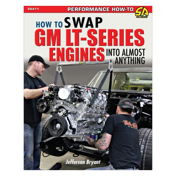 S-A Design® - How to Swap GM LT-Series Engines into Almost Anything