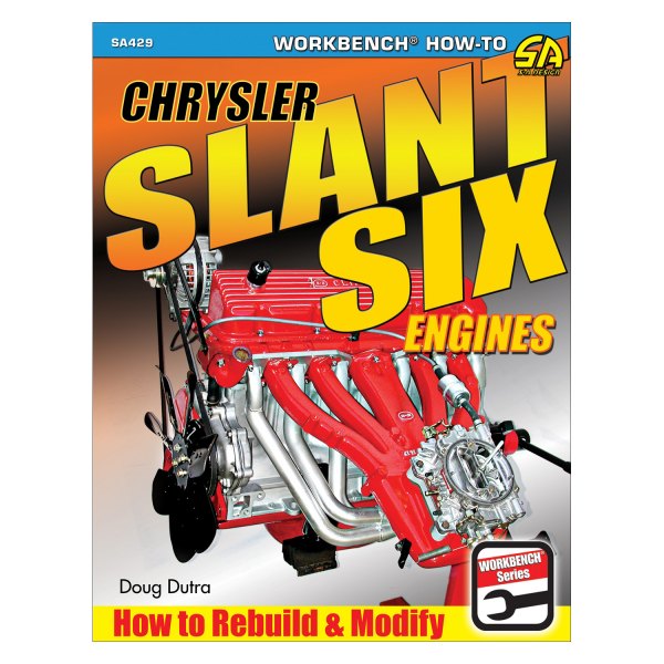 S-A Design® - Chrysler Slant Six Engines: How to Rebuild and Modify