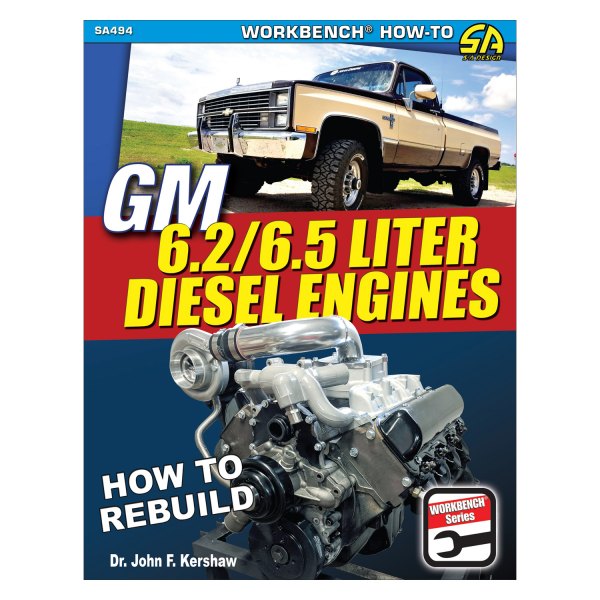 S-A Design® - GM 6.2 and 6.5 Liter Diesel Engines: How to Rebuild