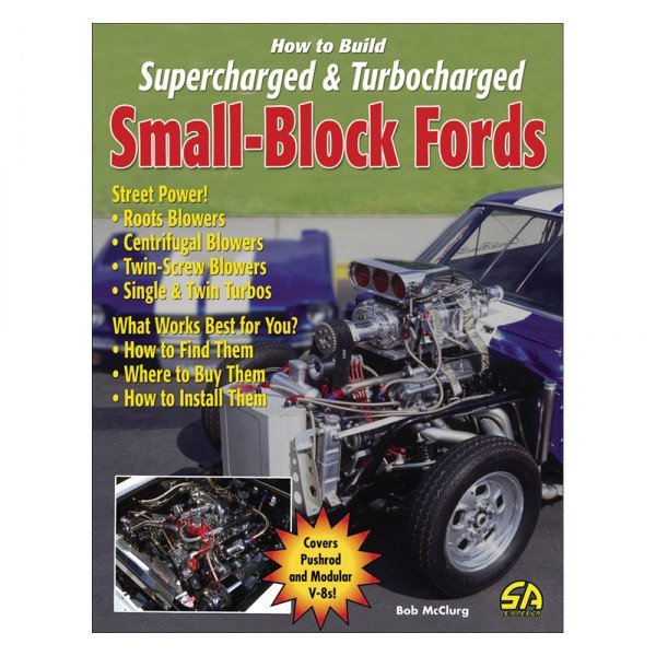 S-A Design® - How to Build Supercharged and Turbocharged Small-Block Fords