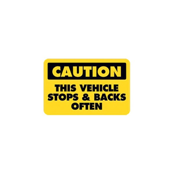 SafeTruck® - "Vehicle Stops & Backs Often" 11.75" x 17.25" Decal