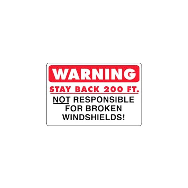 SafeTruck® - "Stay Back 200 FT." 11.75" x 17.25" Decal