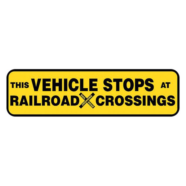 SafeTruck® - "Vehicle Stops at Railroad Crossings" 7.5" x 26.5" Decal