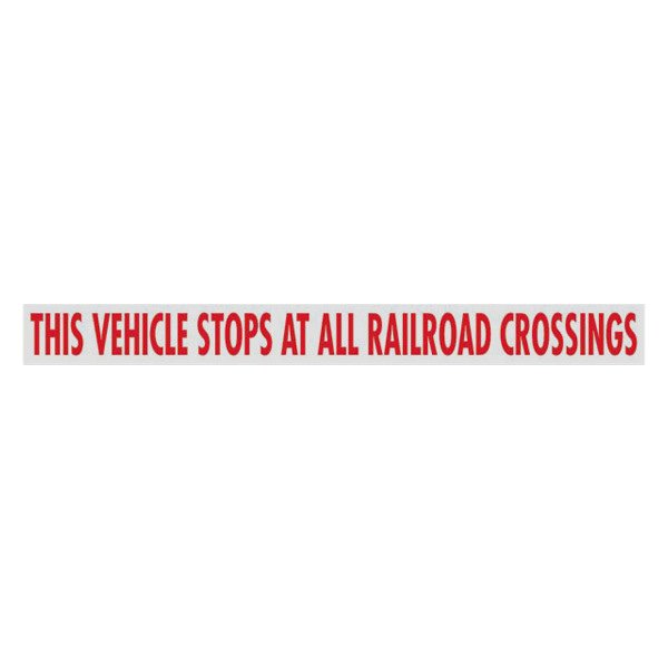 SafeTruck® - "Vehicle Stops at Railroad Crossings" 3" x 30" Decal