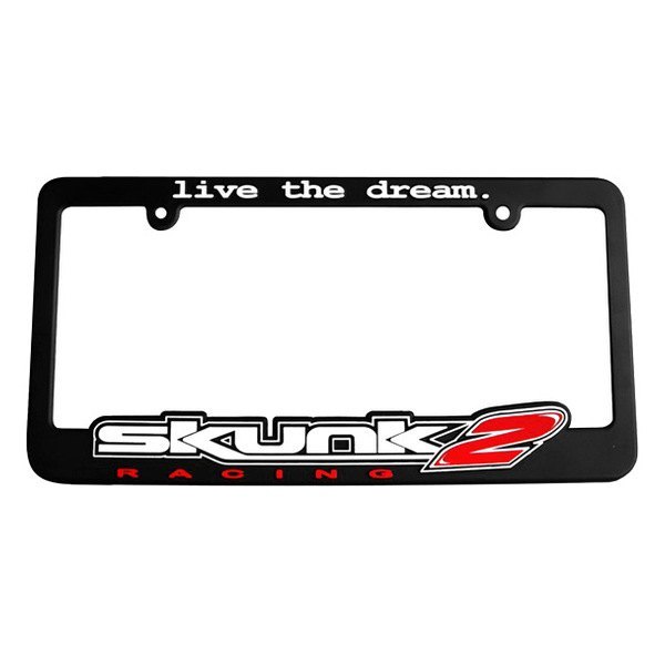 Skunk2® - License Plate Frame with Live The Dream and Skunk2 Emblem